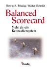 Friedag/Schmidt: Balanced Scorecard: Mehr als ein Kennzahlensystem